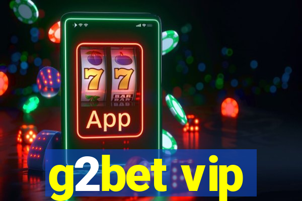 g2bet vip